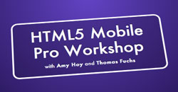 HTML5 Mobile Pro Workshop